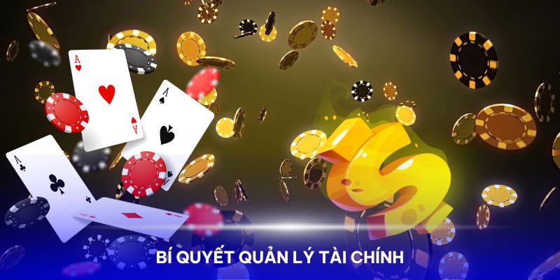 Bí quyết giúp người chơi quản lý tài chính một cách hiệu quả